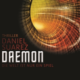 Hörbuch Daemon: Die Welt ist nur ein Spiel (Daemon 1)  - Autor Daniel Suarez   - gelesen von Matthias Lühn
