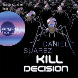 Hörbuch Kill Decision  - Autor Daniel Suarez   - gelesen von Tobias Kluckert