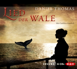 Hörbuch Lied der Wale  - Autor Daniel Thomas   - gelesen von Cathlen Gawlich