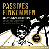 Passives Einkommen - Geld verdienen im Internet