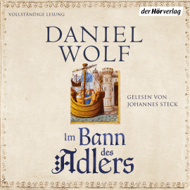 Hörbuch Im Bann des Adlers  - Autor Daniel Wolf   - gelesen von Johannes Steck