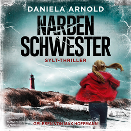 Hörbuch Narbenschwester  - Autor Daniela Arnold   - gelesen von Max Hoffmann