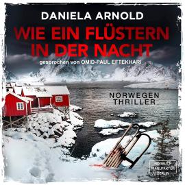 Hörbuch Wie ein Flüstern in der Nacht (ungekürzt)  - Autor Daniela Arnold   - gelesen von Omid-Paul Eftekhari