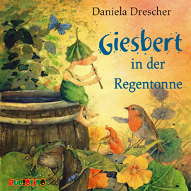 Hörbuch Giesbert in der Regentonne  - Autor Daniela Drescher   - gelesen von Svenja Pages