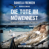 Nordseemord - Die Tote im Möwennest - Steinbeisser und Fendt - Ein Fall für Steinbeisser und Fendt, Band 2 (ungekürzt)