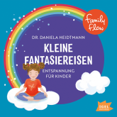 Hörbuch FamilyFlow. Kleine Fantasiereisen. Entspannung für Kinder  - Autor Daniela Heidtmann   - gelesen von Daniela Heidtmann
