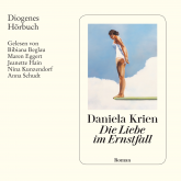 Hörbuch Die Liebe im Ernstfall  - Autor Daniela Krien   - gelesen von Schauspielergruppe