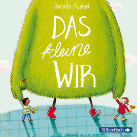 Hörbuch Das kleine WIR  - Autor Daniela Kunkel   - gelesen von Matti Krause