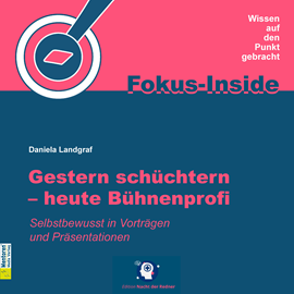 Hörbuch Gestern schüchtern - heute Bühnenprofi - Selbstbewusst in Vorträgen und Präsentationen (ungekürzt)  - Autor Daniela Landgraf   - gelesen von Julia Conte