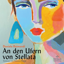 Hörbuch An den Ufern von Stellata  - Autor Daniela Raimondi   - gelesen von Simone Kabst