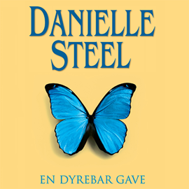 Hörbuch En dyrebar gave  - Autor Danielle Steel   - gelesen von Betty Glosted