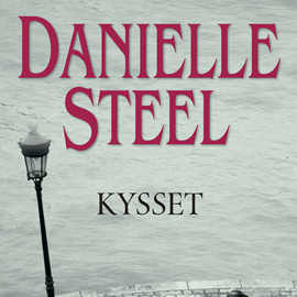 Hörbuch Kysset  - Autor Danielle Steel   - gelesen von Ann-Britt Mathisen