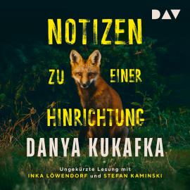 Hörbuch Notizen zu einer Hinrichtung (Ungekürzt)  - Autor Danya Kukafka   - gelesen von Schauspielergruppe