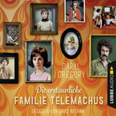 Hörbuch Die erstaunliche Familie Telemachus  - Autor Daryl Gregory   - gelesen von David Nathan
