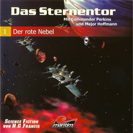 Hörbuch Der rote Nebel (Das Sternentor 1)  - Autor H.G. Francis   - gelesen von Ernst Meincke
