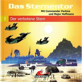 Hörbuch Der verbotene Stern (Das Sternentor 3)			   - Autor H.G. Francis   - gelesen von Ernst Meincke