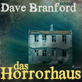 Hörbuch Das Horrorhaus  - Autor Dave Branford   - gelesen von Umut Dirik.