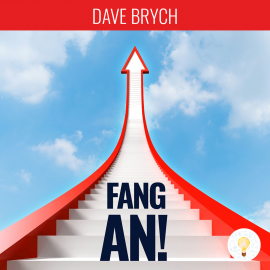 Hörbuch Fang an!  - Autor Dave Brych   - gelesen von Dave Brych