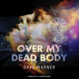 Hörbuch Over My Dead Body  - Autor Dave Warner   - gelesen von Katherine Fenton