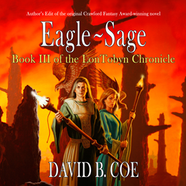 Hörbuch Eagle-Sage (LonTobyn Chronicle 3)  - Autor David B. Coe   - gelesen von Pete Cross
