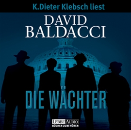 Hörbuch Die Wächter  - Autor David Baldacci   - gelesen von K. Dieter Klebsch