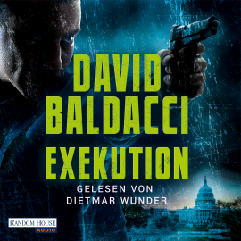 Hörbuch Exekution  - Autor David Baldacci   - gelesen von Dietmar Wunder