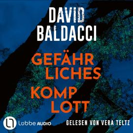 Hörbuch Gefährliches Komplott (Gekürzt)  - Autor David Baldacci   - gelesen von Vera Teltz