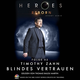 Hörbuch Heroes Reborn - Event Serie, Folge 2: Blindes Vertrauen  - Autor Timothy Zahn   - gelesen von Thomas Balou Martin