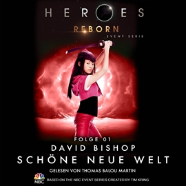 Hörbuch Heroes Reborn - Event Serie, Folge 1: Schöne neue Welt  - Autor David Bishop   - gelesen von Thomas Balou Martin