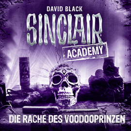 Hörbuch Die Rache des Voodooprinzen (Sinclair Academy 11)  - Autor David Black   - gelesen von Thomas Balou Martin