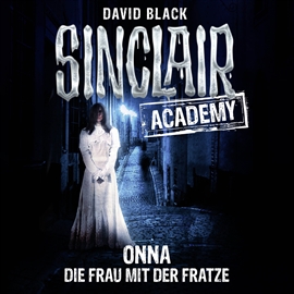 Hörbuch Onna - Die Frau mit der Fratze (Sinclair Academy 2)  - Autor David Black   - gelesen von Thomas Balou Martin