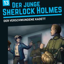 Hörbuch Der junge Sherlock Holmes, Folge 13: Der verschwundene Kadett  - Autor David Bredel, Florian Fickel   - gelesen von Schauspielergruppe