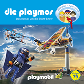 Die Playmos - Das Original Playmobil Hörspiel, Folge 79: Das Rätsel um die Stunt-Show