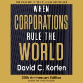 When Corporations Rule the World (Unabridged)