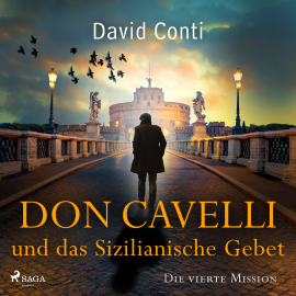 Hörbuch Don Cavelli und das Sizilianische Gebet – Die vierte Mission  - Autor David Conti   - gelesen von Sebastian Waldemer