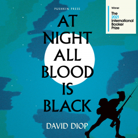 Hörbuch At Night All Blood is Black  - Autor David Diop   - gelesen von Dion Graham