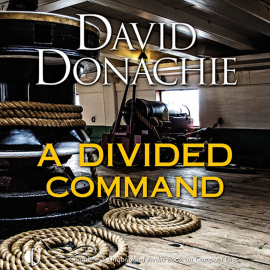 Hörbuch A Divided Command  - Autor David Donachie   - gelesen von Peter Wickham