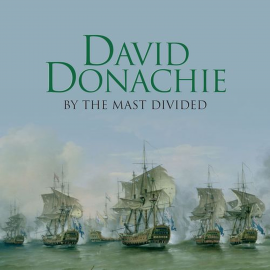 Hörbuch By the Mast Divided  - Autor David Donachie   - gelesen von Peter Wickham