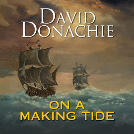 Hörbuch On a Making Tide  - Autor David Donachie   - gelesen von Jonathan Keeble