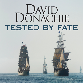 Hörbuch Tested by Fate  - Autor David Donachie   - gelesen von Andrew Wincott