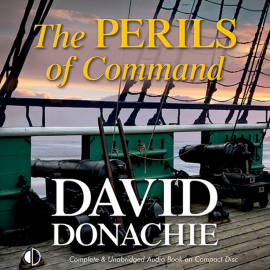 Hörbuch The Perils of Command  - Autor David Donachie   - gelesen von Peter Wickham