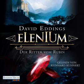 Hörbuch Elenium - Der Ritter vom Rubin  - Autor David Eddings   - gelesen von Reinhard Kuhnert