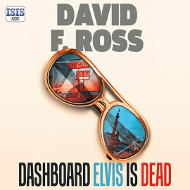 Hörbuch Dashboard Elvis is Dead  - Autor David F. Ross   - gelesen von Schauspielergruppe