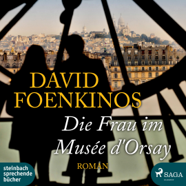 Hörbuch Die Frau im Musée d'Orsay (Ungekürzt)  - Autor David Foenkinos   - gelesen von Erich Wittenberg