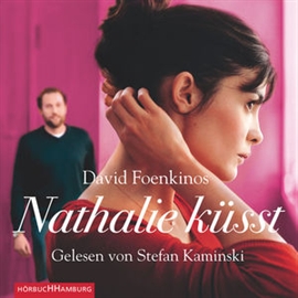 Hörbuch Nathalie küsst  - Autor David Foenkinos   - gelesen von Stefan Kaminski