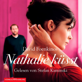 Hörbuch Nathalie küsst  - Autor David Foenkinos   - gelesen von Stefan Kaminski