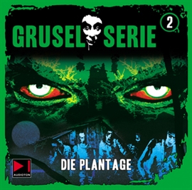 Hörbuch Die Plantage (Gruselserie 2)  - Autor David Frentzel   - gelesen von Schauspielergruppe