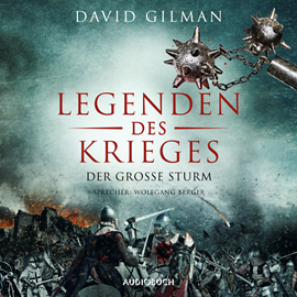 Hörbuch Der große Sturm - Legenden des Krieges (Thomas Blackstone 4)  - Autor David Gilman   - gelesen von Wolfgang Berger