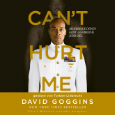 Hörbuch Can't Hurt Me  - Autor David Goggins   - gelesen von Torben Liebrecht