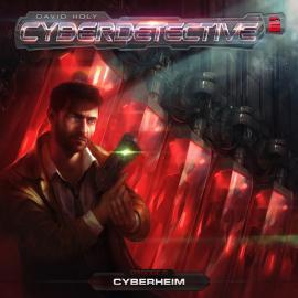 Hörbuch Cyberdetective, Folge 6: Cyberheim  - Autor David Holy   - gelesen von Schauspielergruppe